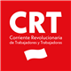 CORRIENTE REVOLUCIONARIA DE LOS TRABAJADORES CORRIENTE REVOLUCIONARIA DE LOS TRABAJADORES