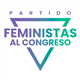 FEMINISTAS AL CONGRESO FEMINISTAS AL CONGRESO